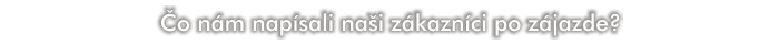 Čo napísali naši zákazníci